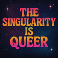 The Singularity Is Queer Sticker